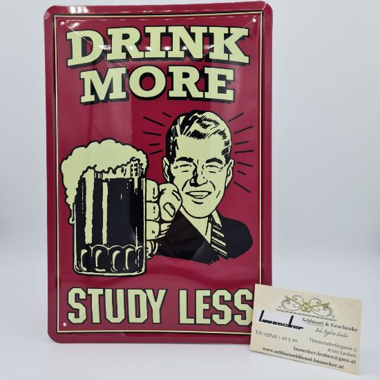 Picture of Blechschild "Drink More Study Less"